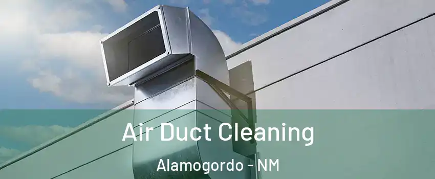  Air Duct Cleaning Alamogordo - NM
