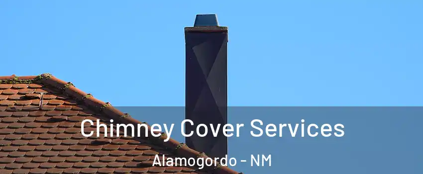  Chimney Cover Services Alamogordo - NM