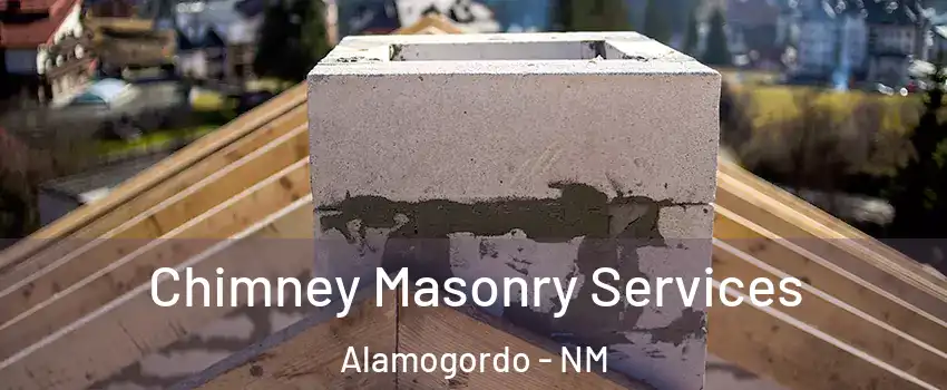  Chimney Masonry Services Alamogordo - NM