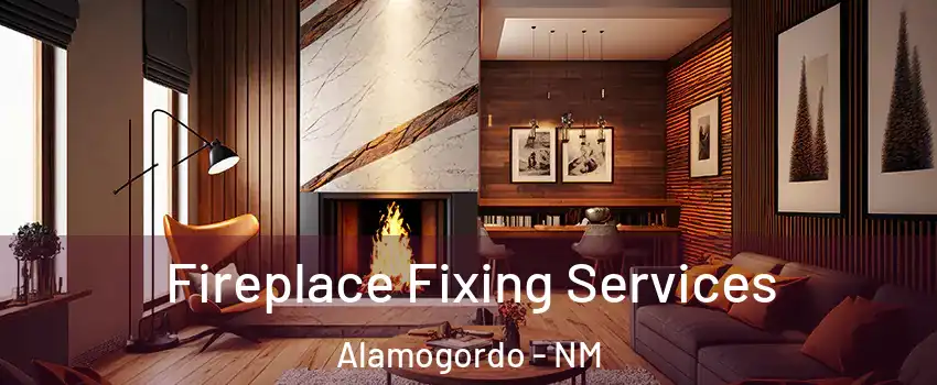  Fireplace Fixing Services Alamogordo - NM