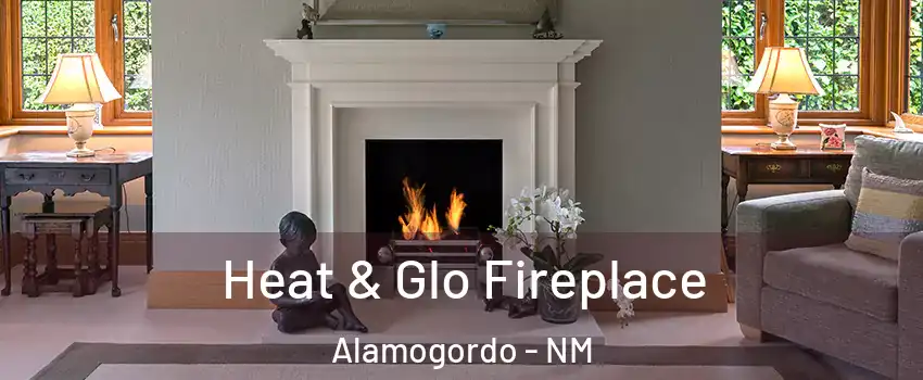  Heat & Glo Fireplace Alamogordo - NM