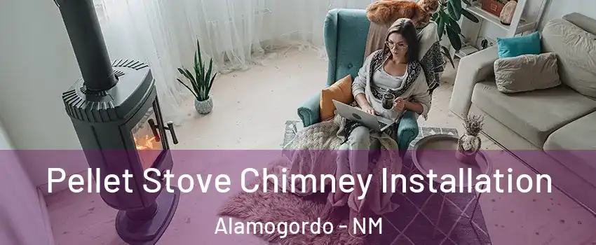  Pellet Stove Chimney Installation Alamogordo - NM