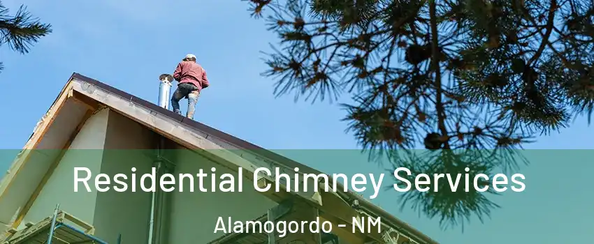  Residential Chimney Services Alamogordo - NM