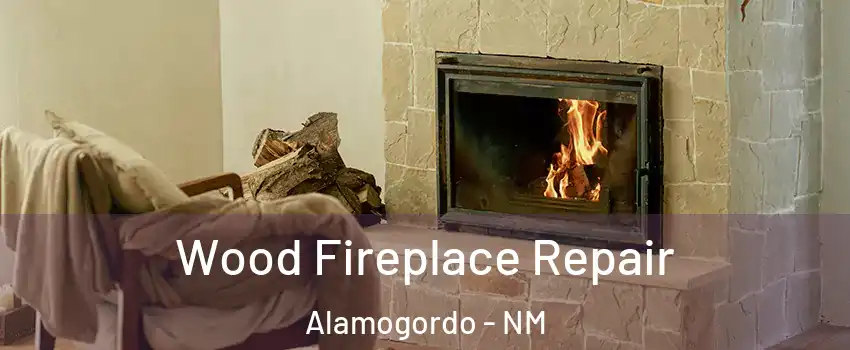  Wood Fireplace Repair Alamogordo - NM