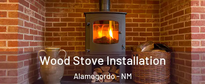 Wood Stove Installation Alamogordo - NM
